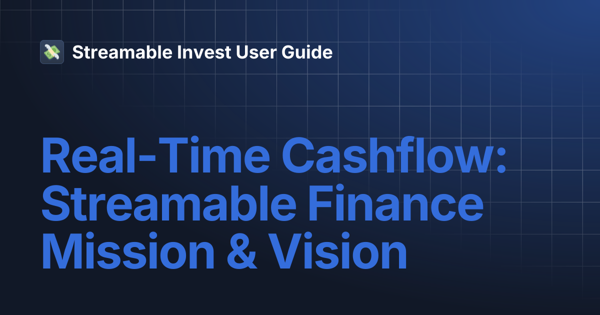 Real-Time Cashflow: Streamable Finance Mission & Vision | Streamable ...